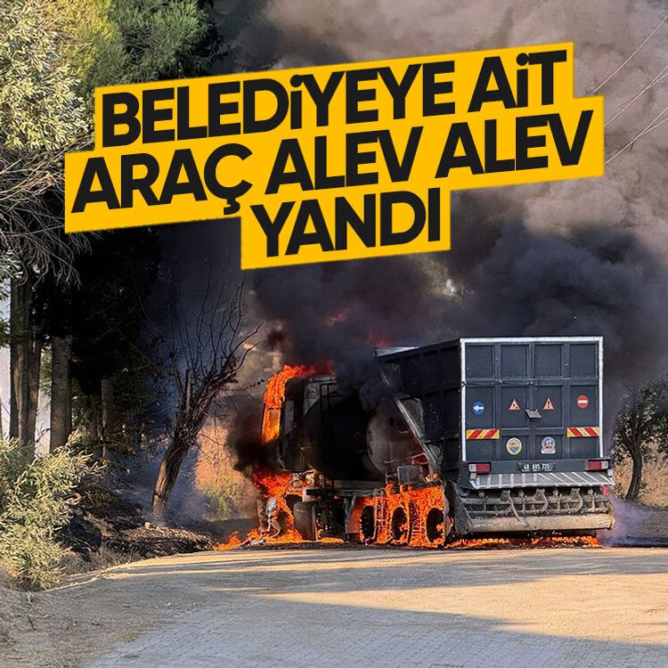 Belediyeye ait araç alev alev yandı