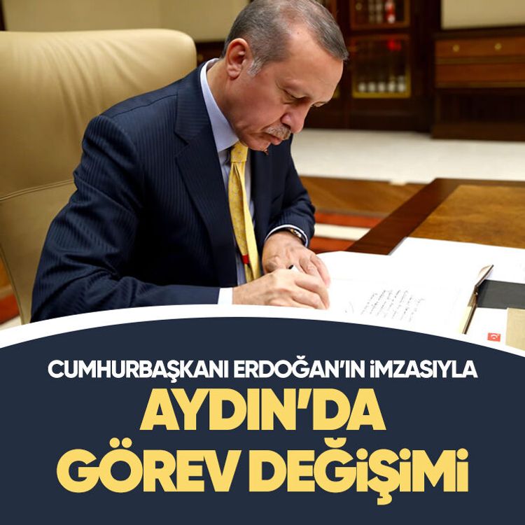 Cumhurbaşkanı Erdoğan’ın imzasıyla Aydın’da görev değişimi