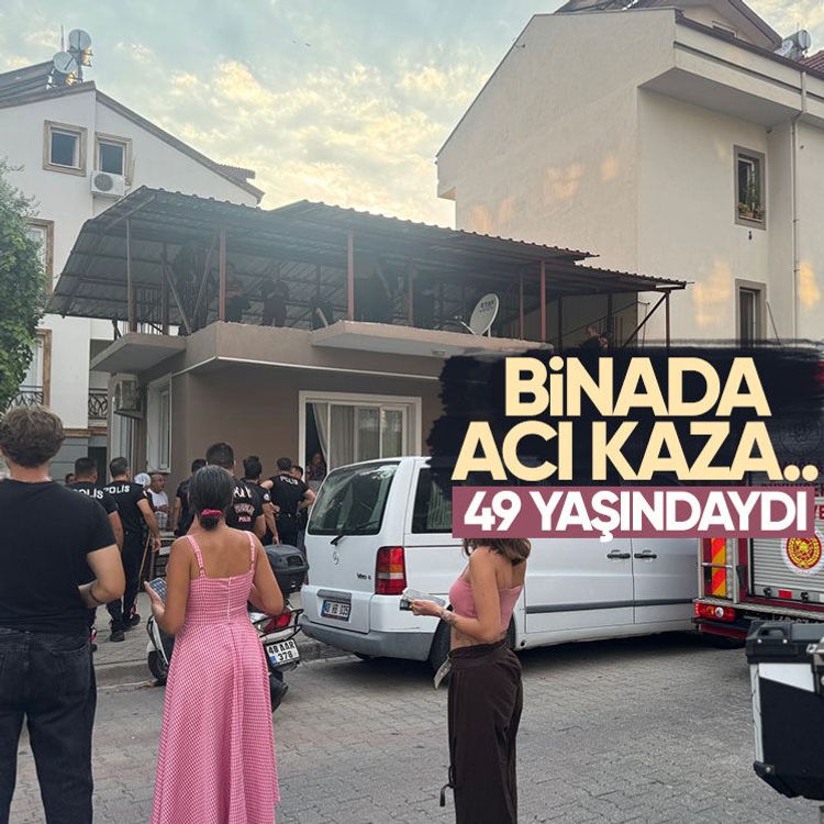 Binada acı kaza.. 49 yaşındaydı