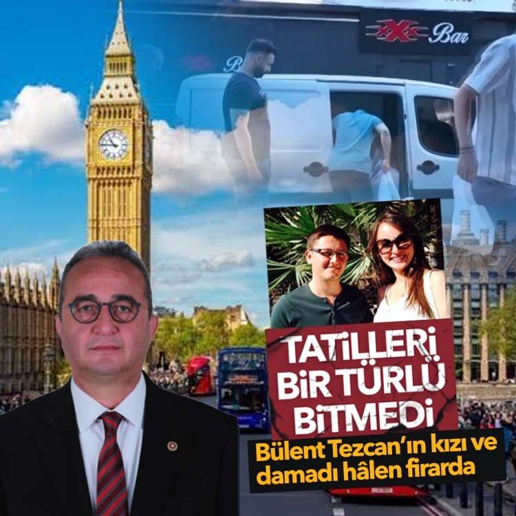 Tatilleri bir türlü bitmedi, Bülent Tezcan’ın kızı ve damadı hâlen firarda