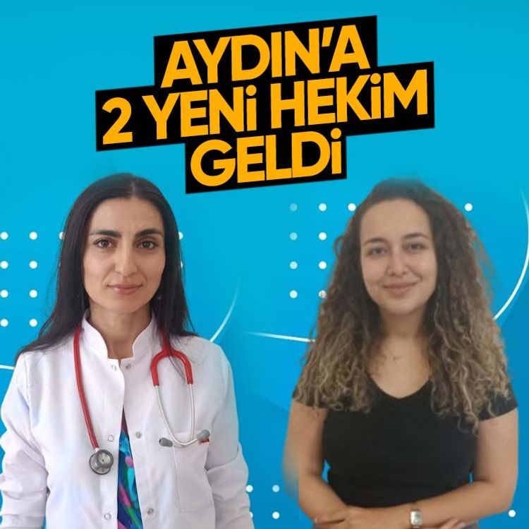 Aydın’a 2 yeni hekim geldi