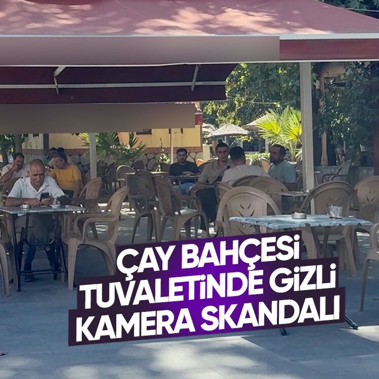 Çay bahçesi tuvaletinde gizli kamera skandalı
