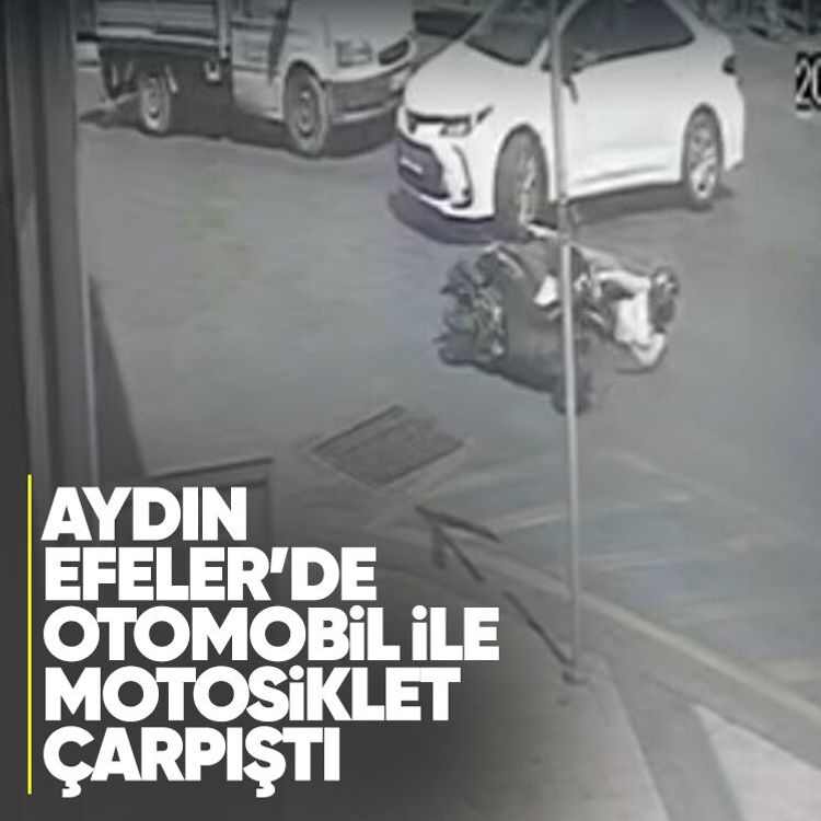 Aydın Efeler’de otomobil ile motosiklet çarpıştı