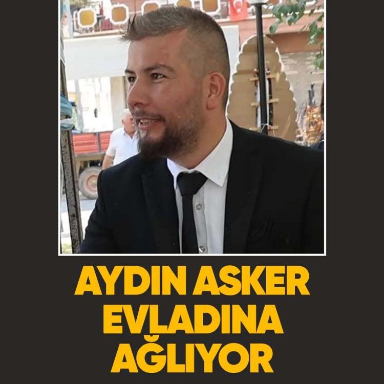 Aydın asker evladına ağlıyor: Kıdemli Üstçavuş Serdar Kaman son yolculuğuna uğurlandı