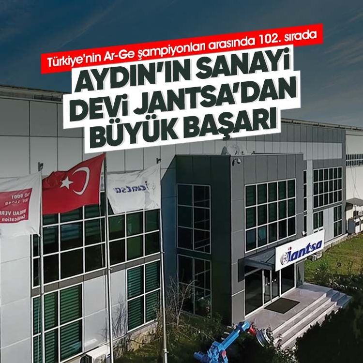 Aydın’ın sanayi devi Jantsa’dan büyük başarı.. Türkiye’nin Ar-Ge şampiyonları arasında 102. sırada