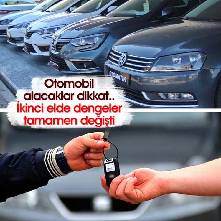 Otomobil alacaklar dikkat.. İkinci elde dengeler tamamen değişti