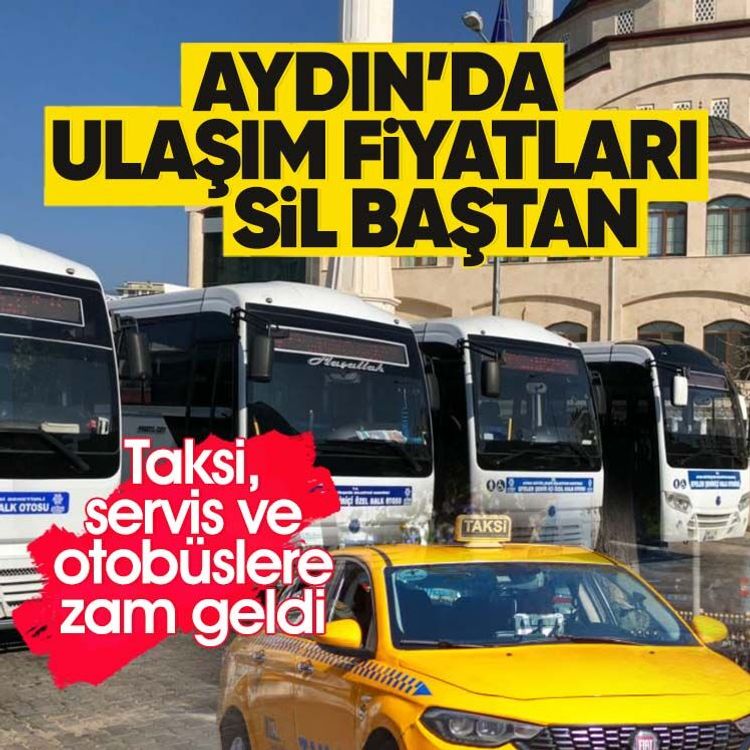 Aydın’da ulaşım fiyatları sil baştan: Taksi, servis ve otobüslere zam geldi
