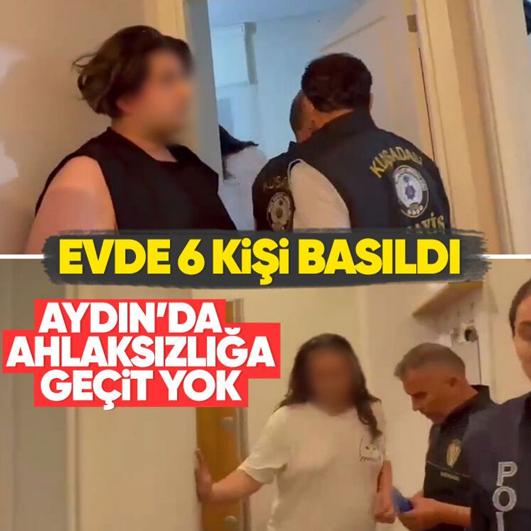 Aydın’da ahlaksızlığa geçit yok.. Evde 6 kişi basıldı