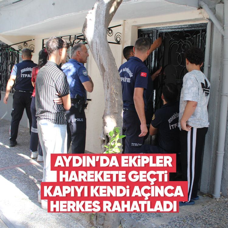 Aydın’da ekipler harekete geçti, kapıyı kendi açınca herkes rahatladı