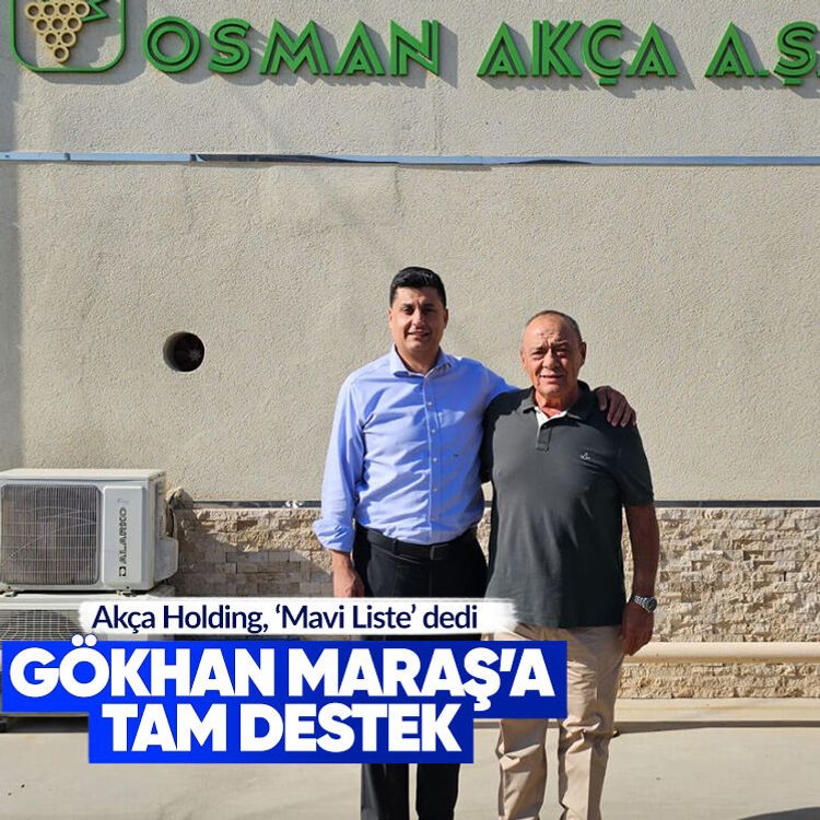 Akça Holding, ‘Mavi Liste’ dedi: Gökhan Maraş’a tam destek