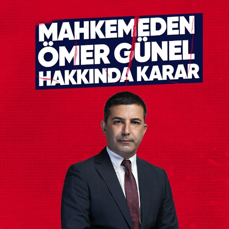 Mahkemeden Ömer Günel hakkında karar