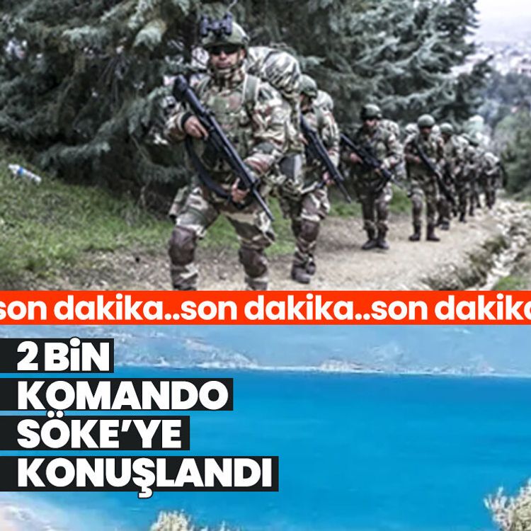 2 bin komando Söke’ye konuşlandı