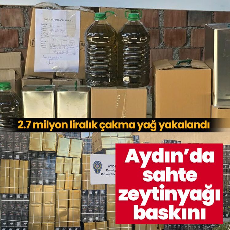 Aydın’da sahte yağ baskını.. 2.7 milyon liralık çakma yağ yakalandı