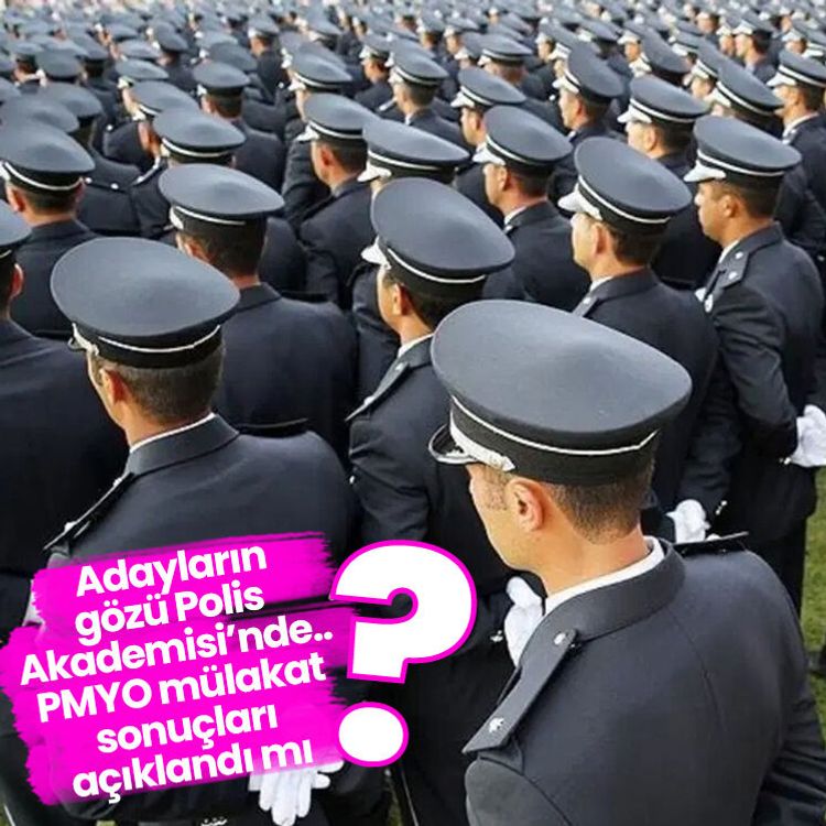 Adayların gözü Polis Akademisi’nde.. PMYO mülakat sonuçları açıklandı mı?