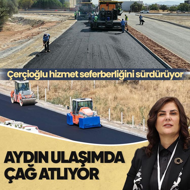 Aydın ulaşımda çağ atlıyor: Çerçioğlu hizmet seferberliğini sürdürüyor