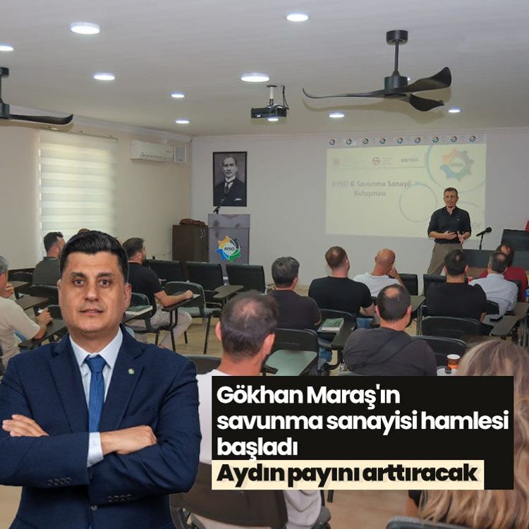 Gökhan Maraş'ın savunma sanayisi hamlesi başladı: Aydın payını arttıracak