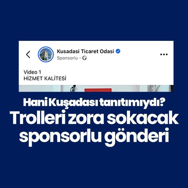 Hani Kuşadası tanıtımıydı? Trolleri zora sokacak sponsorlu gönderi