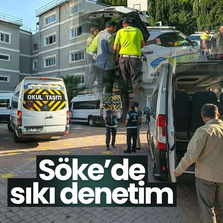 Söke’de sıkı denetim