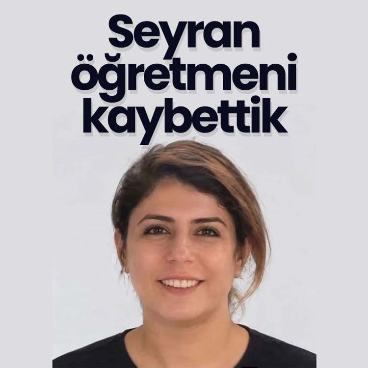 Seyran öğretmeni kaybettik