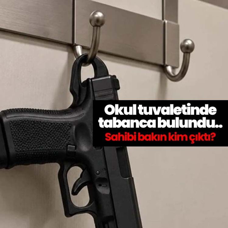 Okul tuvaletinde tabanca bulundu.. Sahibi bakın kim çıktı?