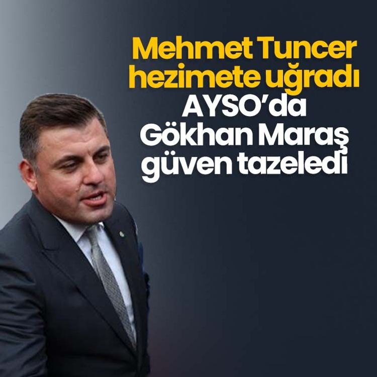 Mehmet Tuncer hezimete uğradı, AYSO’da Gökhan Maraş güven tazeledi