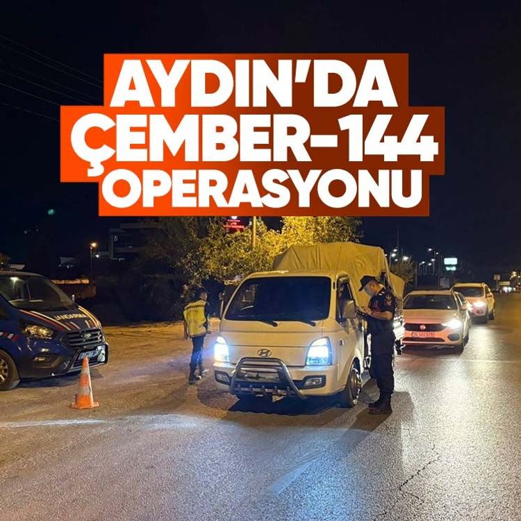 Aydın’da Çember-144 operasyonu