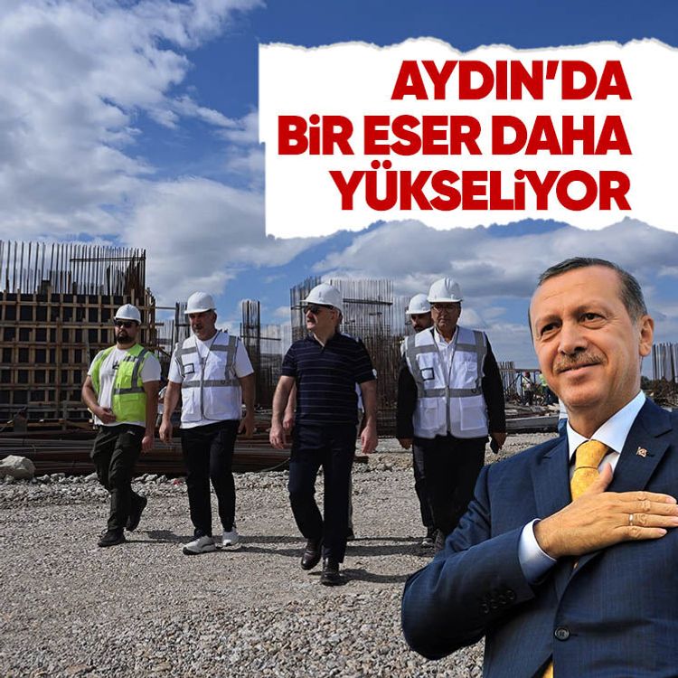 Aydın’da bir eser daha yükseliyor