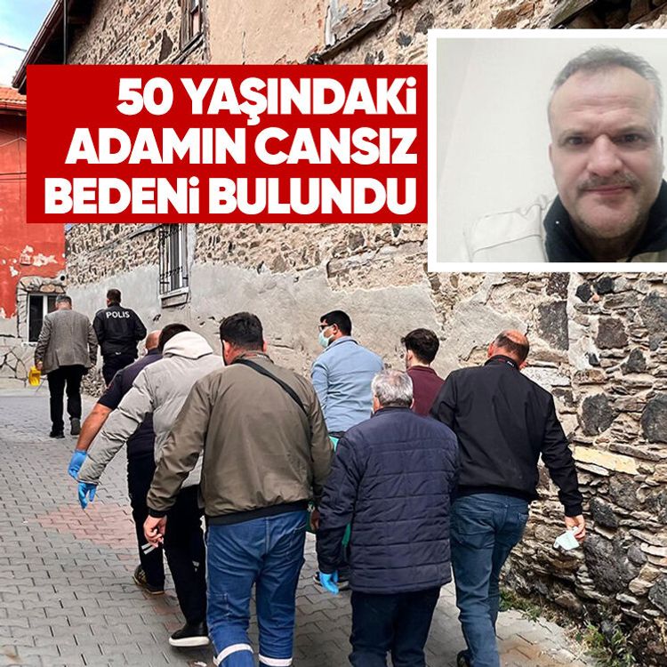 50 yaşındaki adamın cansız bedeni bulundu