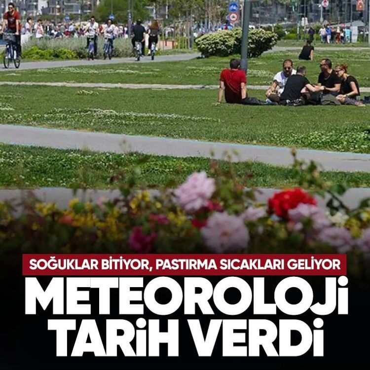 Meteoroloji tarih verdi.. Soğuklar bitiyor, pastırma sıcakları geliyor
