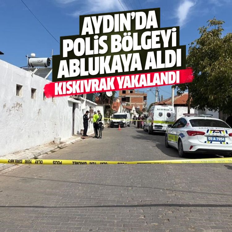 Aydın’da polis bölgeyi ablukaya aldı, kıskıvrak yakalandı