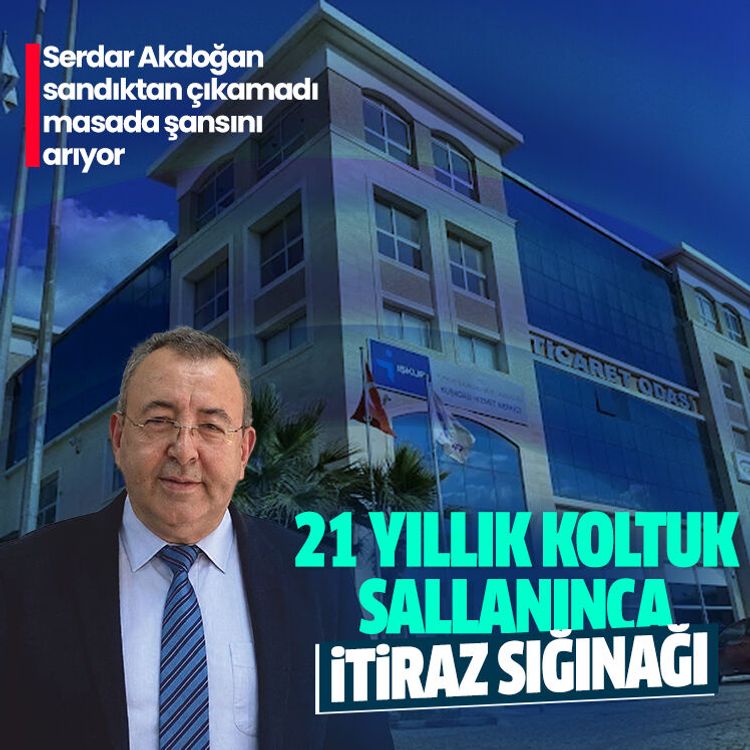 21 yıllık koltuk sallanınca itiraz sığınağı: Serdar Akdoğan sandıktan çıkamadı, masada şansını arıyor
