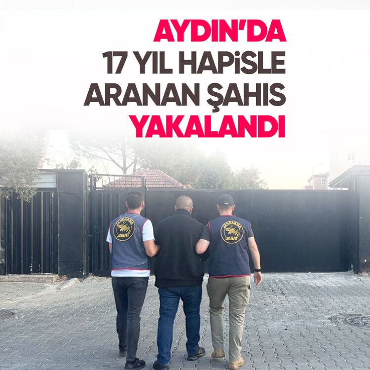 Aydın’da 17 yıl hapisle aranan şahıs yakalandı