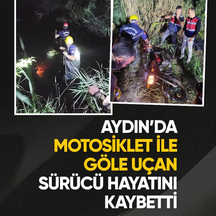 Aydın’da motosiklet ile göle uçan sürücü hayatını kaybetti