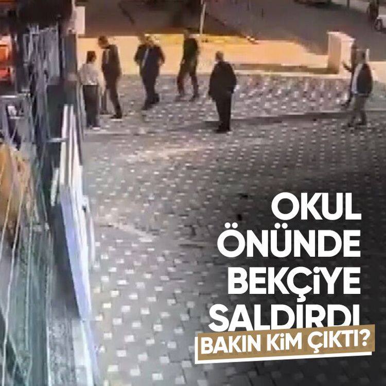 Okul önünde bekçiye saldırdı, bakın kim çıktı?