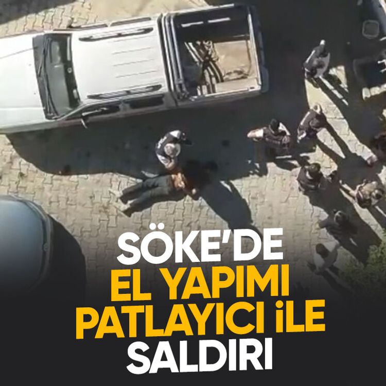 Söke’de el yapımı patlayıcı ile saldırı