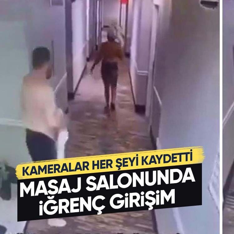 Masaj salonunda iğrenç girişim.. Kameralar her şeyi kaydetti