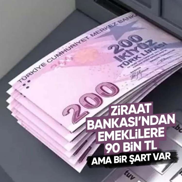 Ziraat Bankası’ndan emeklilere 90 bin TL.. Ama bir şartı var