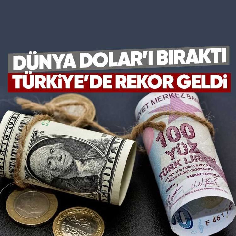 Dünya Dolar’ı bıraktı.. Türkiye’de rekor geldi