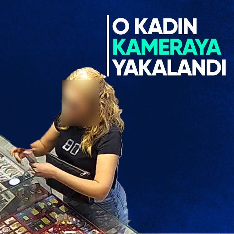 O kadın kameraya yakalandı