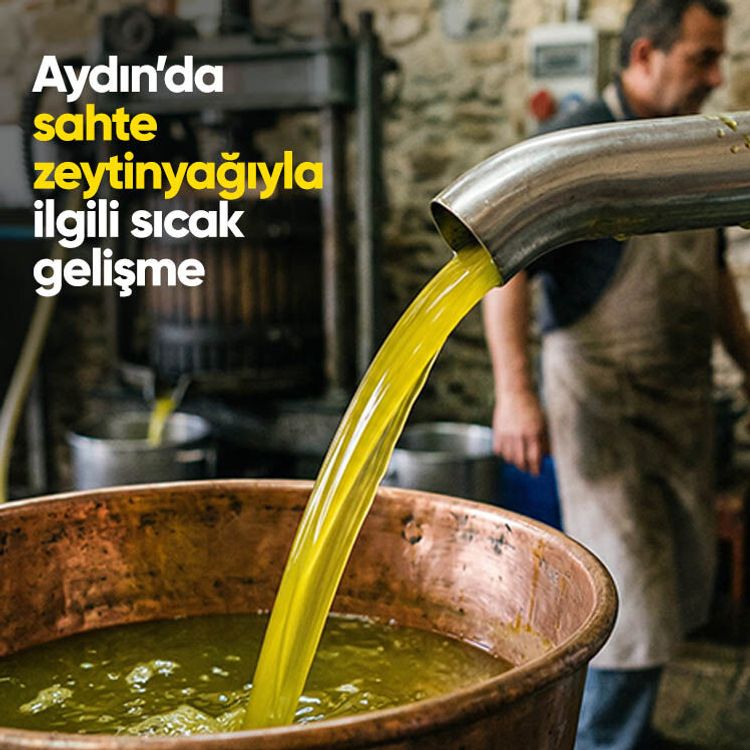 Aydın’da sahte zeytinyağıyla ilgili sıcak gelişme