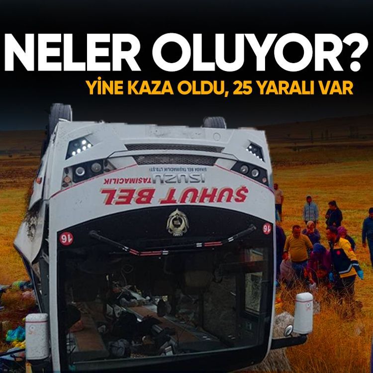 Neler oluyor? Yine kaza oldu, 25 yaralı var