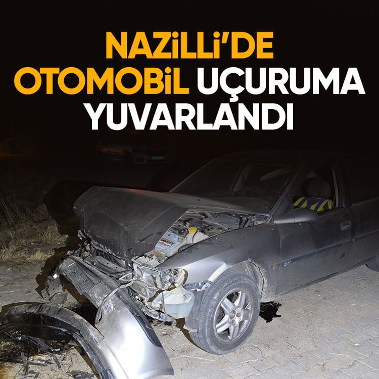 Nazilli’de otomobil uçuruma yuvarlandı