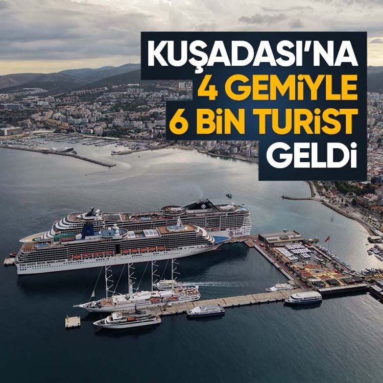 Kuşadası’na 4 gemiyle 6 bin turist geldi