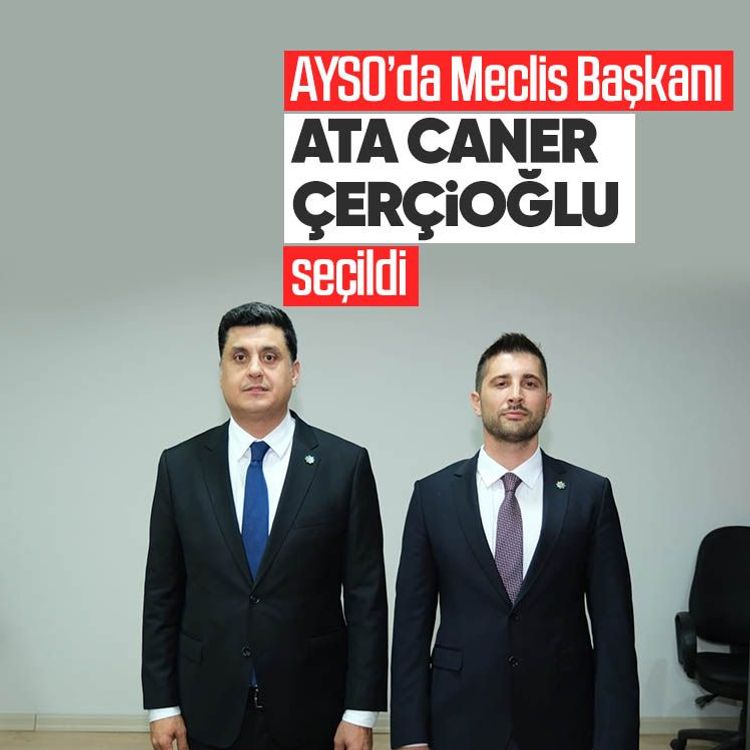 AYSO’da Meclis Başkanı Ata Caner Çerçioğlu seçildi