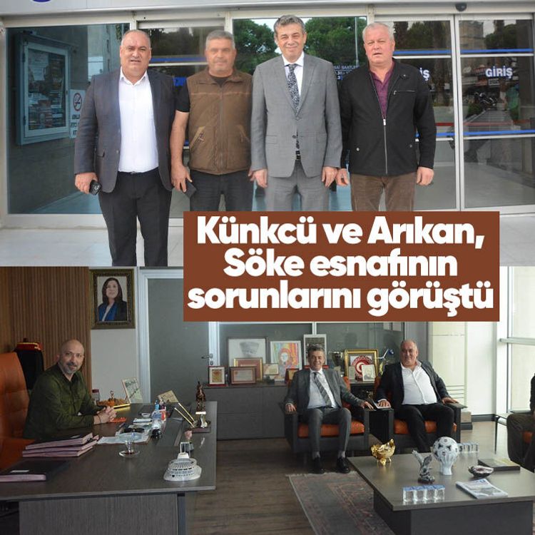 Künkcü ve Arıkan, Söke esnafının sorunlarını görüştü