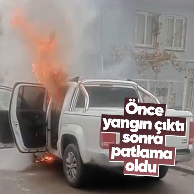 Önce yangın çıktı sonra patlama oldu