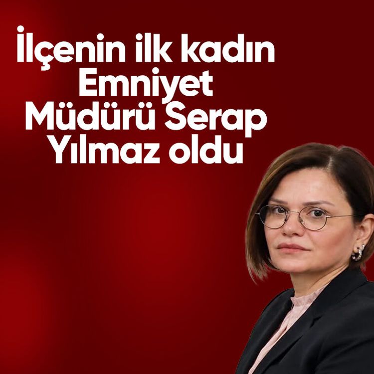 İlçenin ilk kadın Emniyet Müdürü Serap Yılmaz oldu