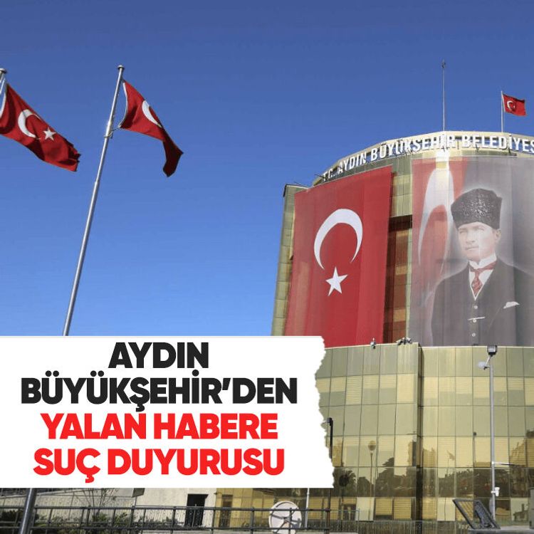 Aydın Büyükşehir’den yalan habere suç duyurusu