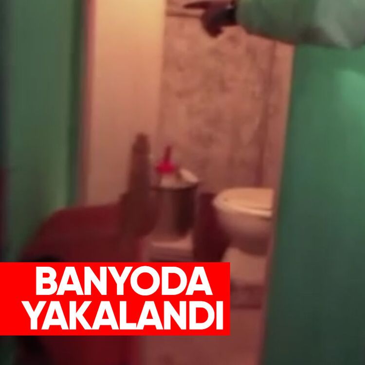 Banyoda yakalandı