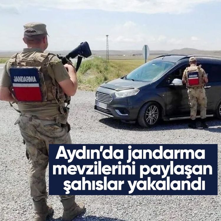 Aydın’da jandarma mevzilerini paylaşan şahıslar yakalandı